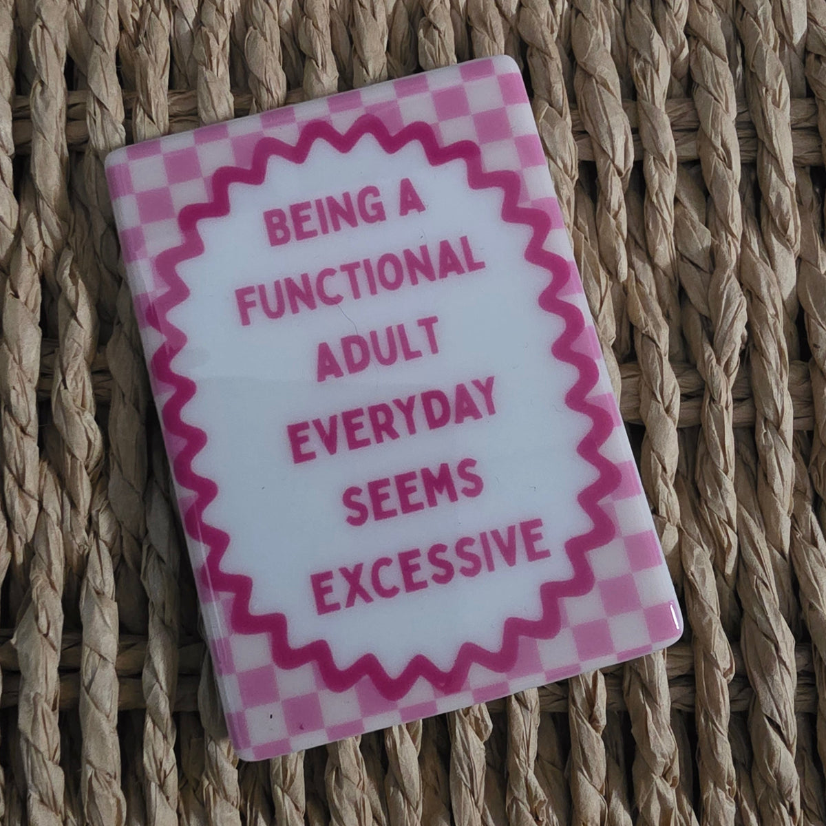 Functional Adult - Fridge Magnet